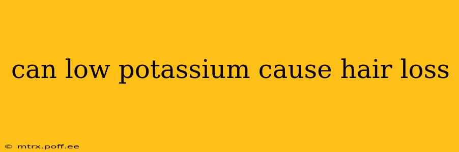 can low potassium cause hair loss