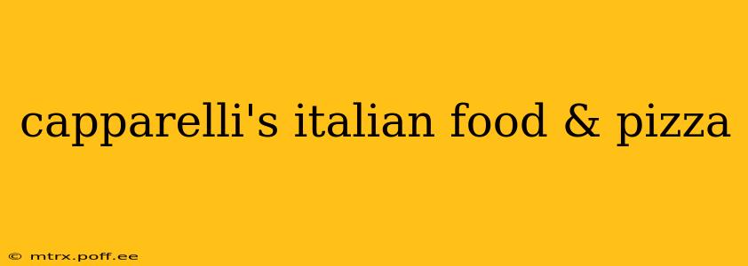 capparelli's italian food & pizza