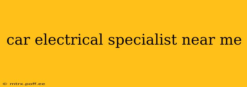 car electrical specialist near me