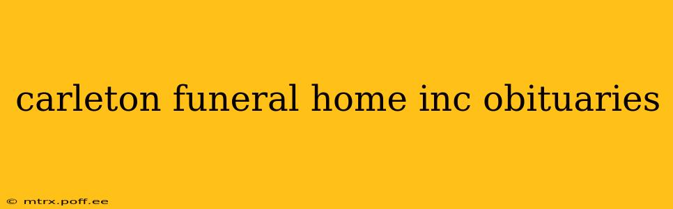 carleton funeral home inc obituaries