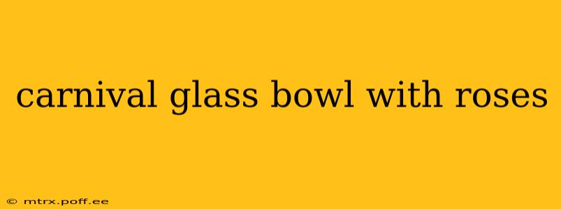 carnival glass bowl with roses