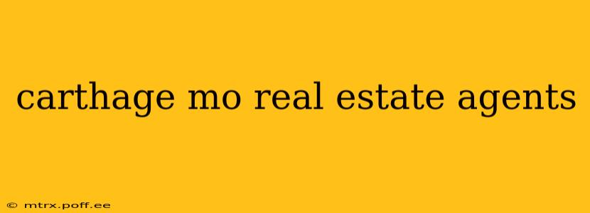 carthage mo real estate agents