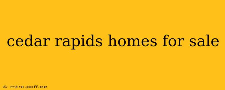 cedar rapids homes for sale