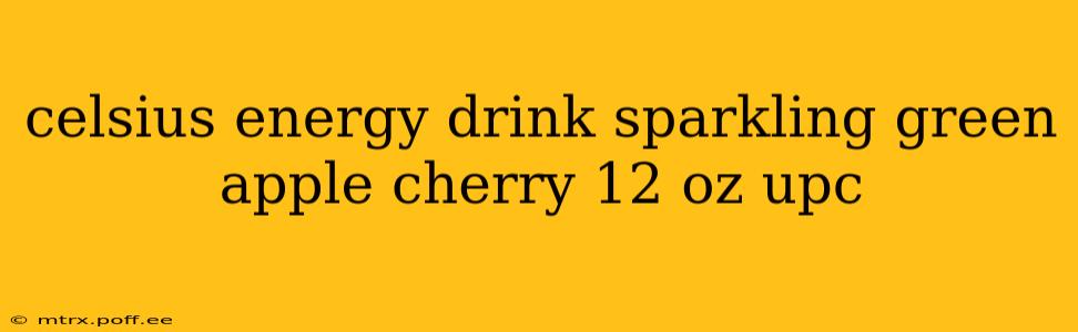 celsius energy drink sparkling green apple cherry 12 oz upc