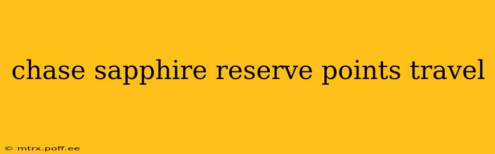 chase sapphire reserve points travel