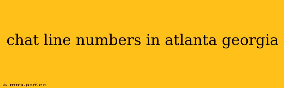 chat line numbers in atlanta georgia