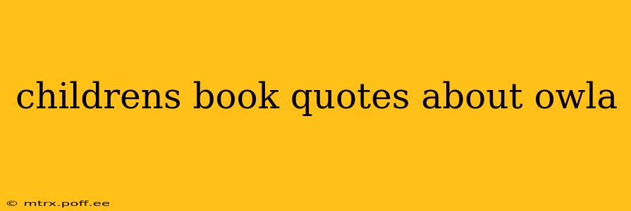 childrens book quotes about owla
