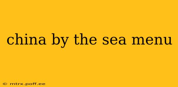china by the sea menu