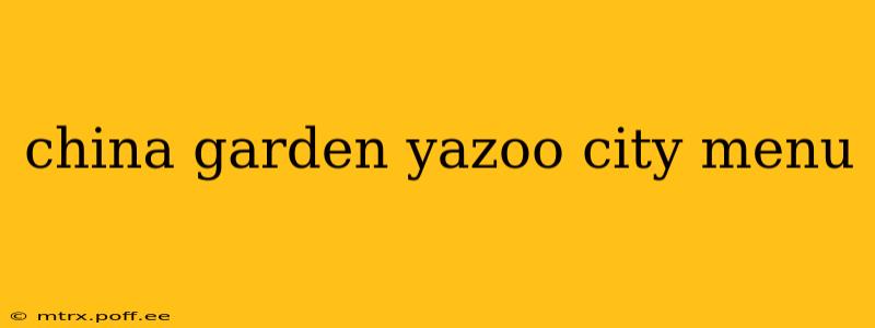 china garden yazoo city menu