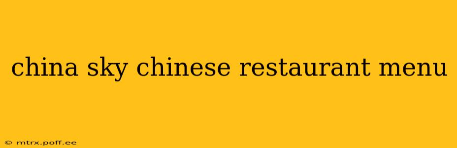 china sky chinese restaurant menu