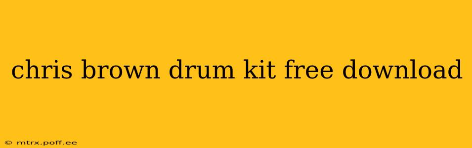 chris brown drum kit free download