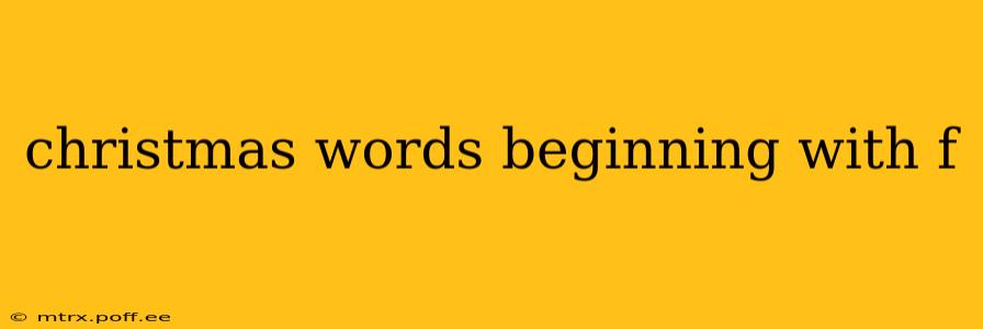 christmas words beginning with f
