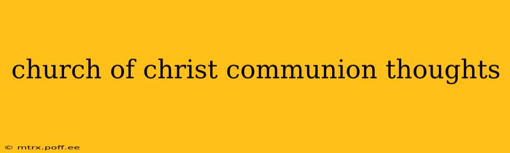 church of christ communion thoughts