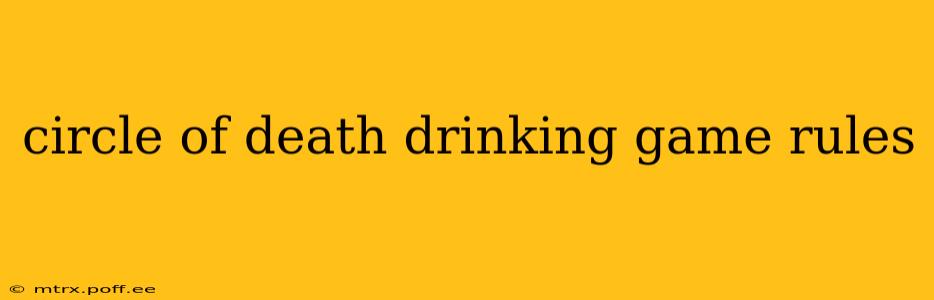 circle of death drinking game rules