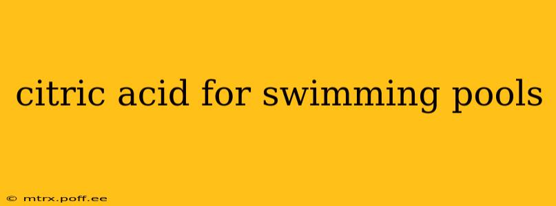 citric acid for swimming pools