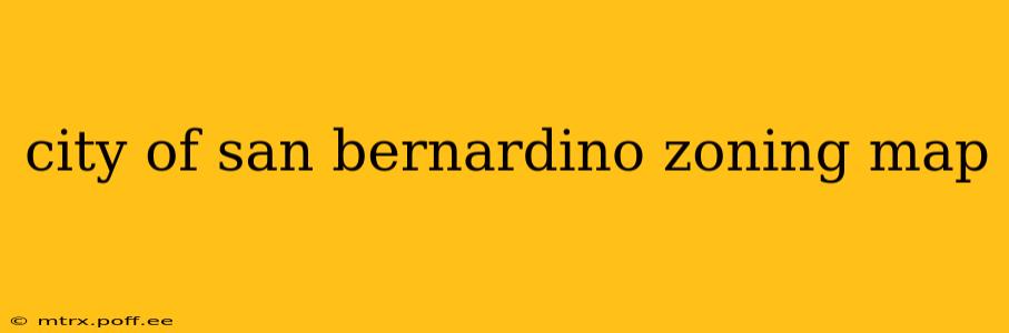 city of san bernardino zoning map