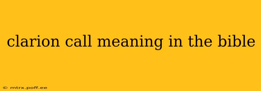 clarion call meaning in the bible
