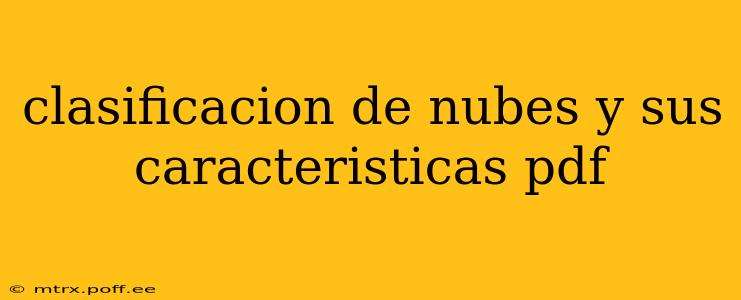 clasificacion de nubes y sus caracteristicas pdf