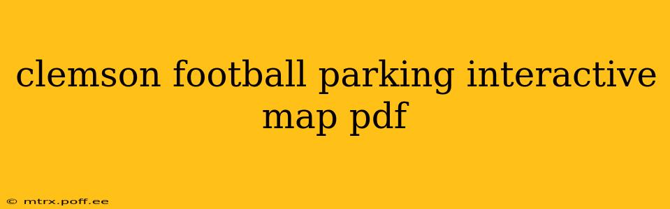 clemson football parking interactive map pdf