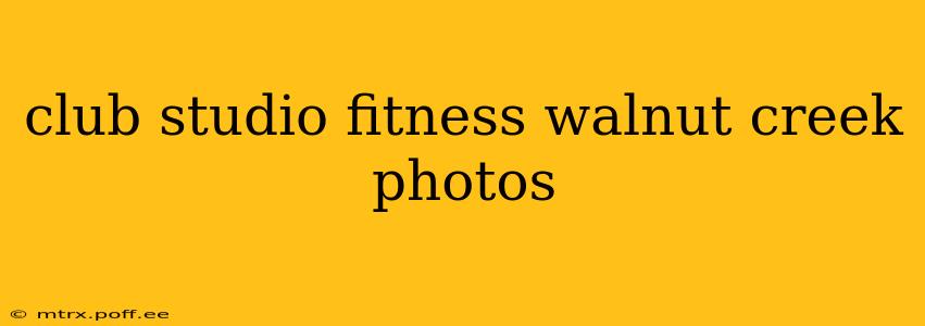 club studio fitness walnut creek photos