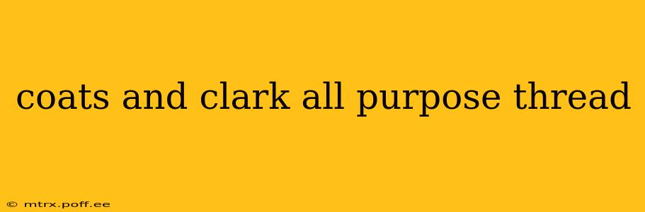 coats and clark all purpose thread