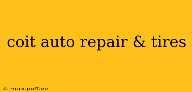 coit auto repair & tires