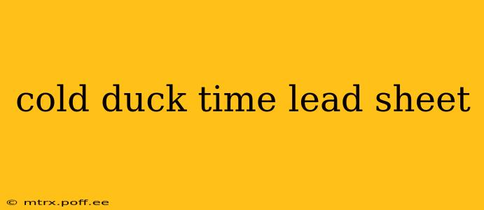 cold duck time lead sheet
