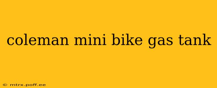 coleman mini bike gas tank