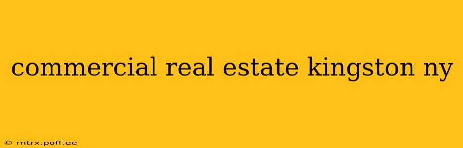 commercial real estate kingston ny