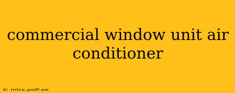commercial window unit air conditioner