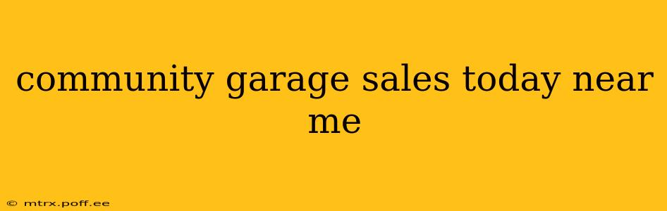 community garage sales today near me