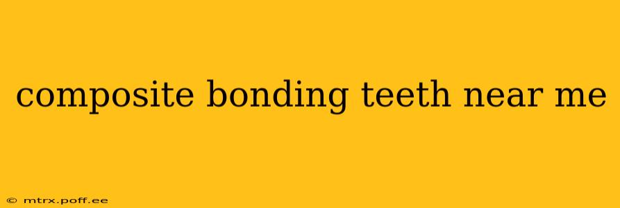 composite bonding teeth near me