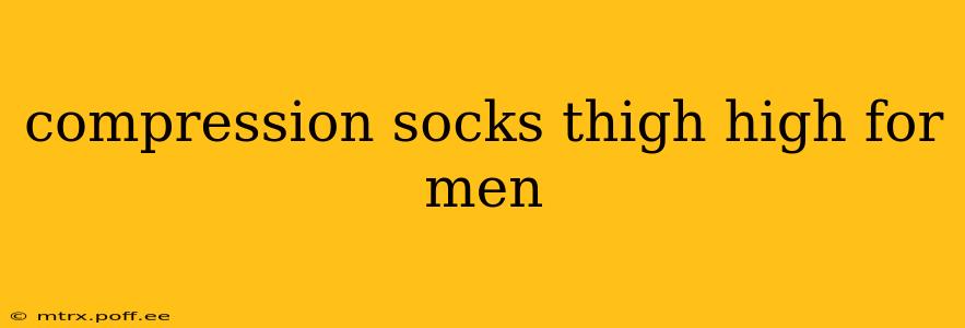 compression socks thigh high for men