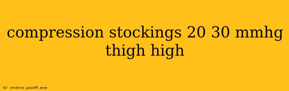 compression stockings 20 30 mmhg thigh high