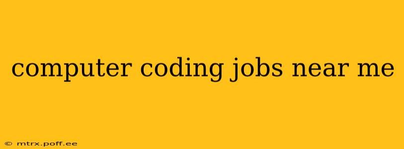 computer coding jobs near me