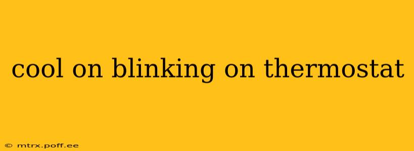 cool on blinking on thermostat