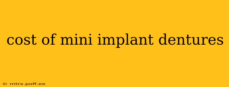 cost of mini implant dentures