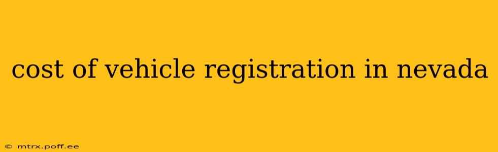 cost of vehicle registration in nevada