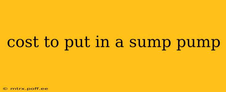 cost to put in a sump pump