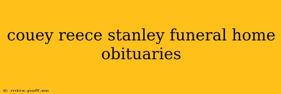 couey reece stanley funeral home obituaries