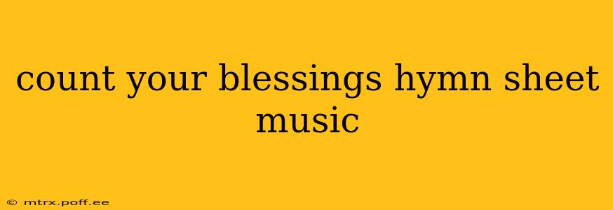 count your blessings hymn sheet music