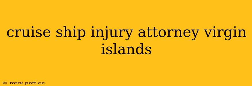 cruise ship injury attorney virgin islands