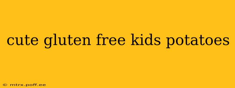cute gluten free kids potatoes