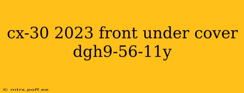 cx-30 2023 front under cover dgh9-56-11y