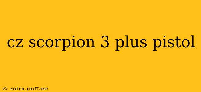 cz scorpion 3 plus pistol