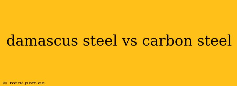 damascus steel vs carbon steel