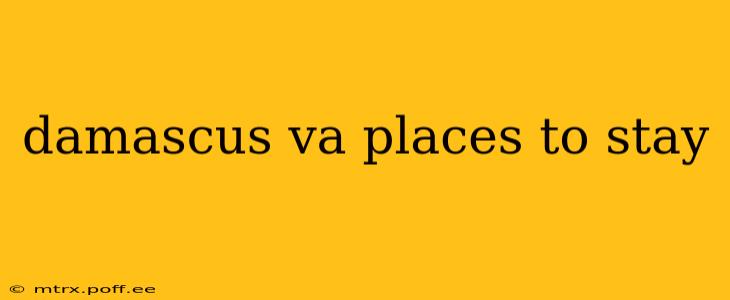 damascus va places to stay