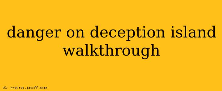 danger on deception island walkthrough