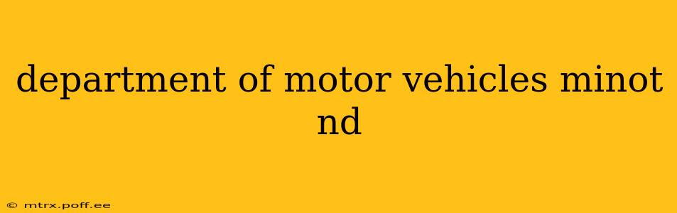 department of motor vehicles minot nd