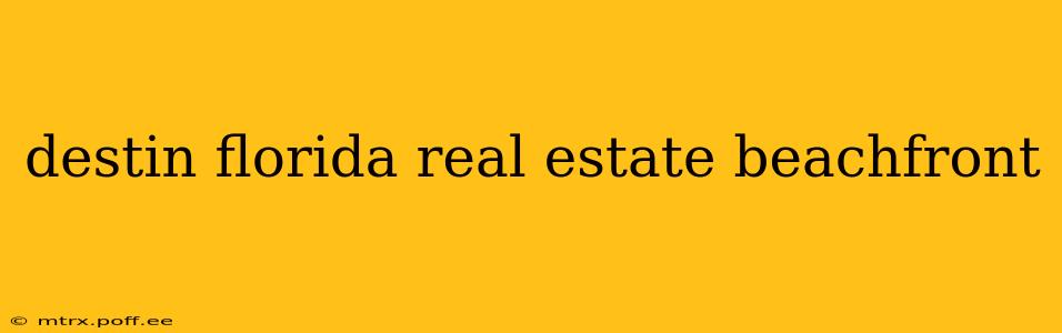 destin florida real estate beachfront